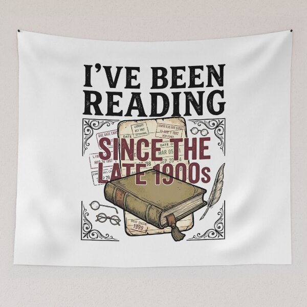Item preview, I've Been Reading Since The Late 1900s Funny Book Lover Retro Design designed and sold by get55shirt.