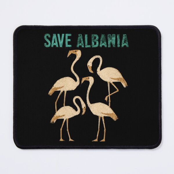 Item preview, Save Albania Flamingo Conservation Protest designed and sold by Victor Shadehorn.