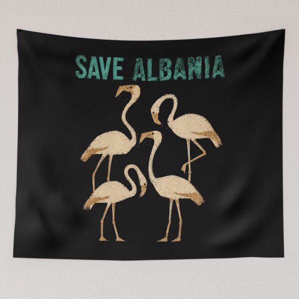 Item preview, Save Albania Flamingo Conservation Protest designed and sold by Victor Shadehorn.