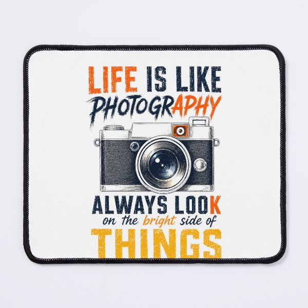 Item preview, Life Is Like Photography Always Look On The Bright Side Of Things Photographer Motivational Quote designed and sold by JonesFlora2025.
