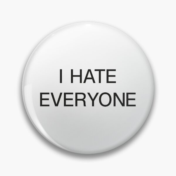 Item preview, I HATE EVERY designed and sold by microbie.