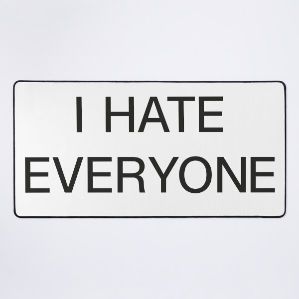 Item preview, I HATE EVERY designed and sold by microbie.