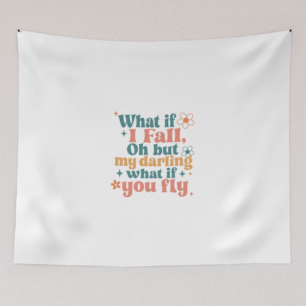 Item preview, What If I Fall, Oh But My Darling What If You Fly Motivational Quote Inspiration Empowerment Dream designed and sold by JonesFlora2025.