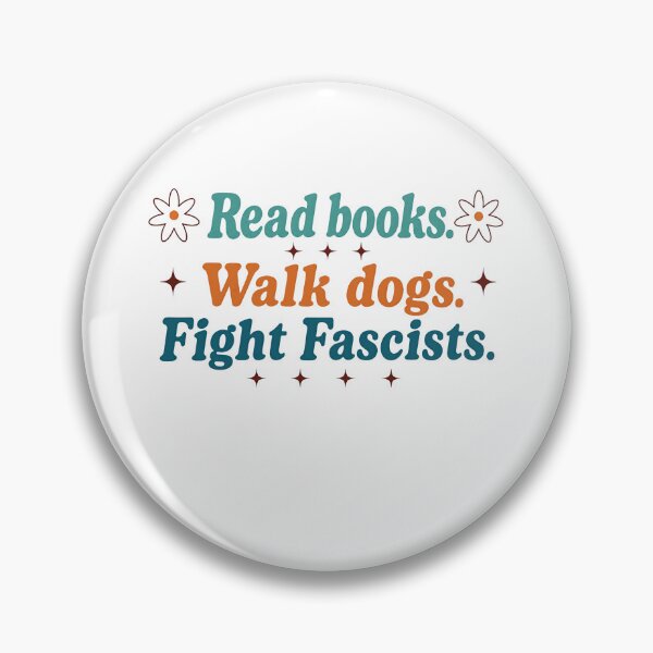 Item preview, Read Books Walk Dogs Fight Fascists Progressive Activist Book Lover Dog Owner designed and sold by JonesFlora2025.
