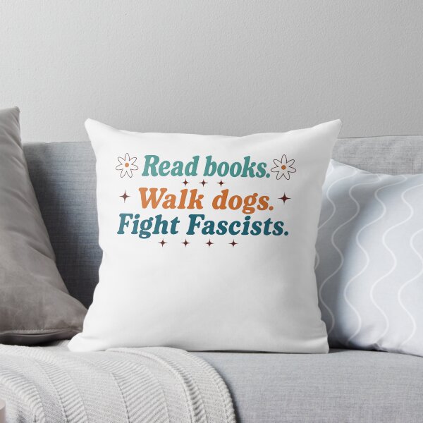 Item preview, Read Books Walk Dogs Fight Fascists Progressive Activist Book Lover Dog Owner designed and sold by JonesFlora2025.