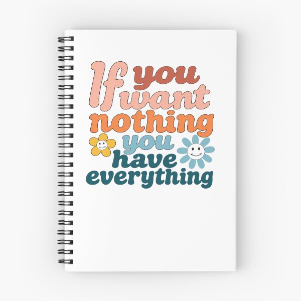Item preview, If You Want Nothing You Have Everything Positive Mindset Quote Contentment Seeker designed and sold by JonesFlora2025.