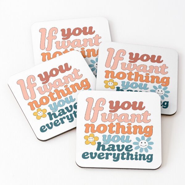Item preview, If You Want Nothing You Have Everything Positive Mindset Quote Contentment Seeker designed and sold by JonesFlora2025.