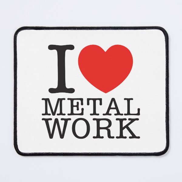Item preview, I Love Metal Work designed and sold by shitpostee.