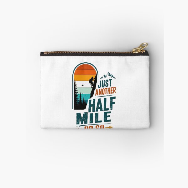 Item preview, Just Another Half Mile Or So Climbing Hiking Mountaineering designed and sold by JonesFlora2025.