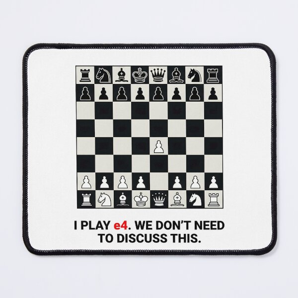 Item preview, I Play e4. We Don't Need to Discuss This – Funny Chess Player Desig designed and sold by Sekla-Studio.