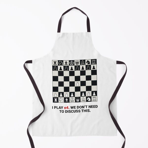 Item preview, I Play e4. We Don't Need to Discuss This – Funny Chess Player Desig designed and sold by Sekla-Studio.