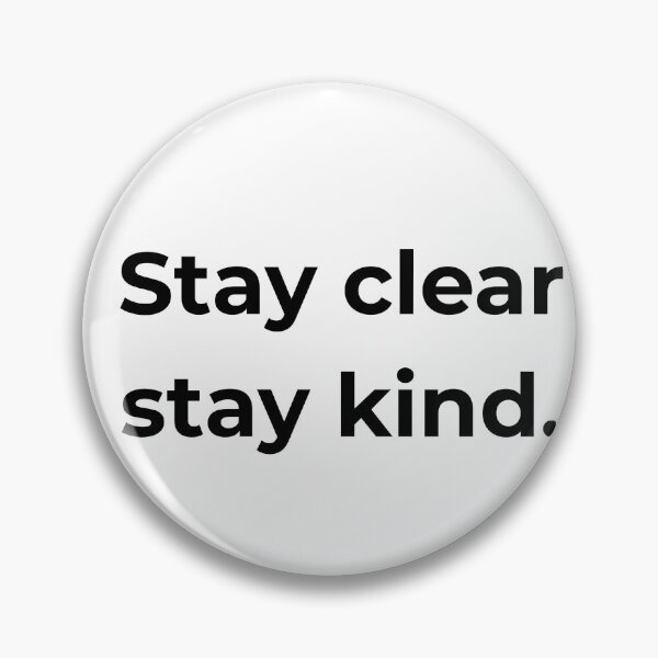 Item preview, Stay clear stay kind. designed and sold by MPSTUDIOPL.