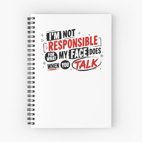 Item preview, I'm Not Responsible For What My Face Does When You Talk Sarcastic Humor Quote Expressive Person designed and sold by JonesFlora2025.