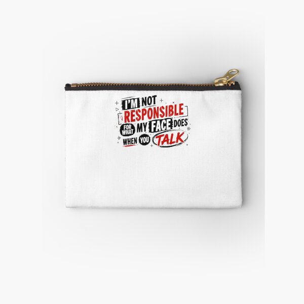 Item preview, I'm Not Responsible For What My Face Does When You Talk Sarcastic Humor Quote Expressive Person designed and sold by JonesFlora2025.