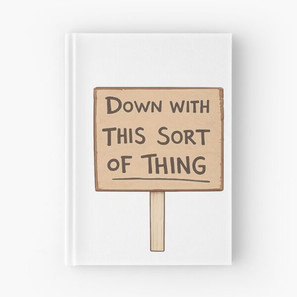 Item preview, Down with this sort of thing!  designed and sold by Weirdly Specific.