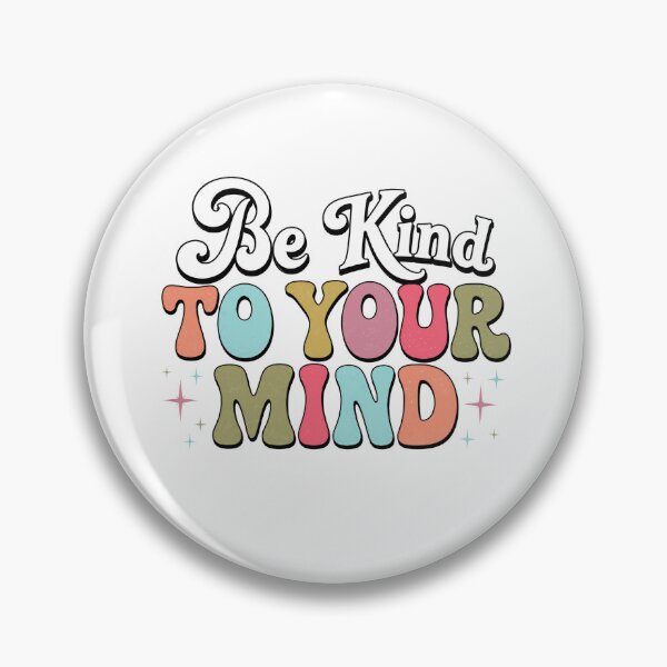 Item preview, Be Kind To Your Mind Mental Health Self Care Wellness designed and sold by JonesFlora2025.
