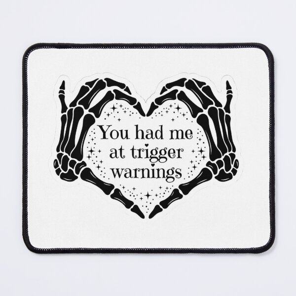 Item preview, You Had Me At Trigger Warnings Skeleton Heart Hands - Funny Dark Romance Bookworm Meme designed and sold by raedattia.