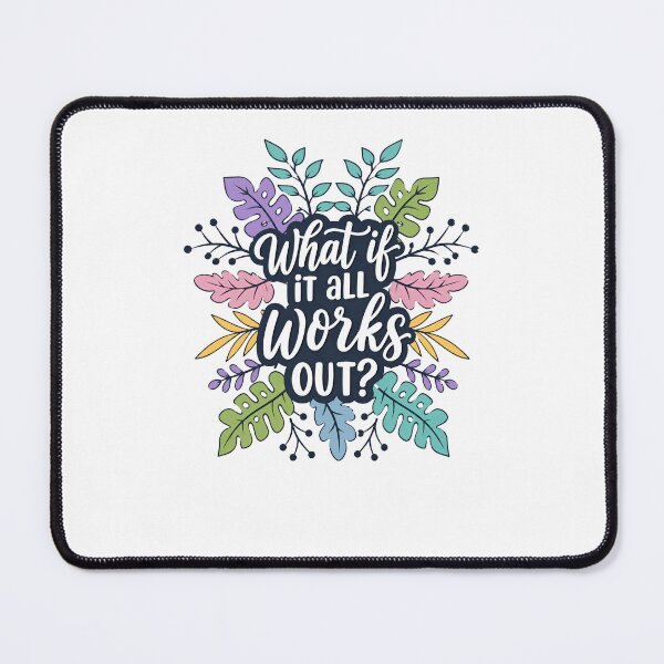 Item preview, What If It All Works Out? Motivational Quote Positive Affirmation Optimism Inspiration designed and sold by JonesFlora2025.