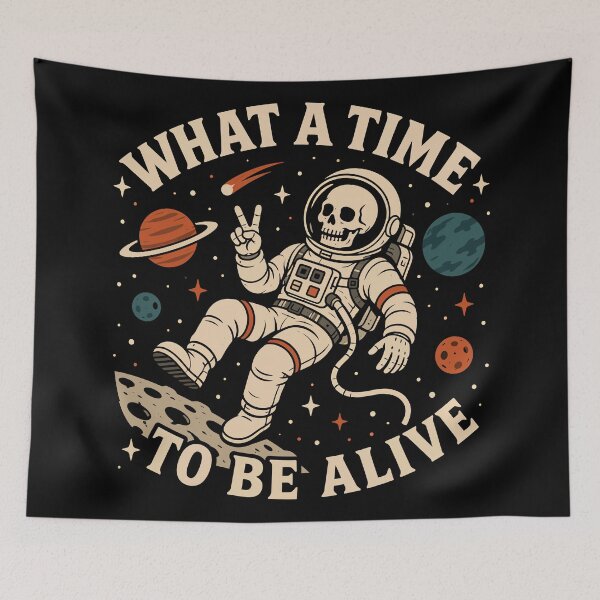 Item preview, What A Time To Be Alive Skeleton Astronaut | Retro Vintage Space Skull Graphic designed and sold by Leeded.