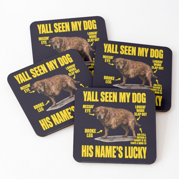 Item preview, YALL SEEN MY DOG HIS NAMES LUCKY designed and sold by PRINTSCHARMINGM.