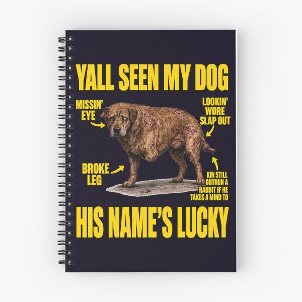 Item preview, YALL SEEN MY DOG HIS NAMES LUCKY designed and sold by PRINTSCHARMINGM.