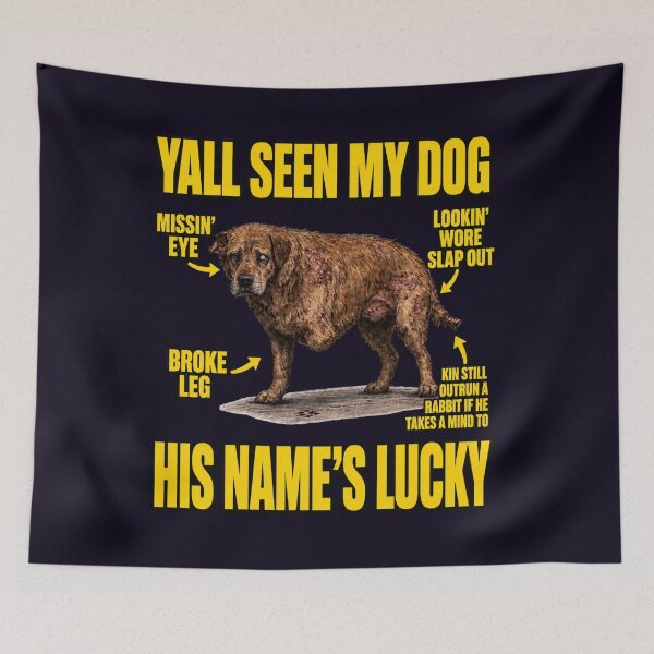 Item preview, YALL SEEN MY DOG HIS NAMES LUCKY designed and sold by PRINTSCHARMINGM.
