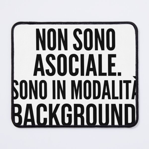 Item preview, Non Sono Asociale Sono In Modalita Background Funny Italian Nerd designed and sold by Basiledesigns.