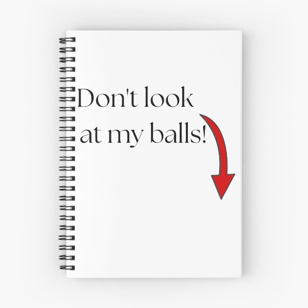 Item preview, Don't look at my balls! designed and sold by FANTASYoDarknes.