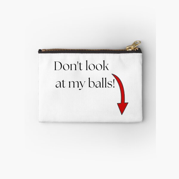 Item preview, Don't look at my balls! designed and sold by FANTASYoDarknes.