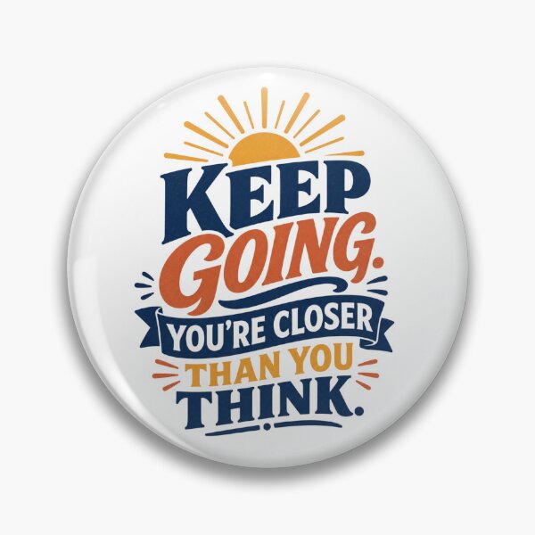 Item preview, Keep Going– You're Closer Than You Think| Inspirational Motivation Typography Design designed and sold by Kolibra.
