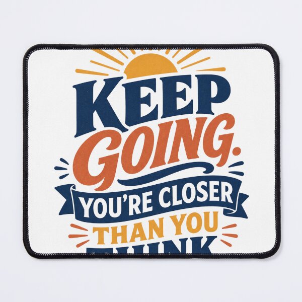 Item preview, Keep Going– You're Closer Than You Think| Inspirational Motivation Typography Design designed and sold by Kolibra.