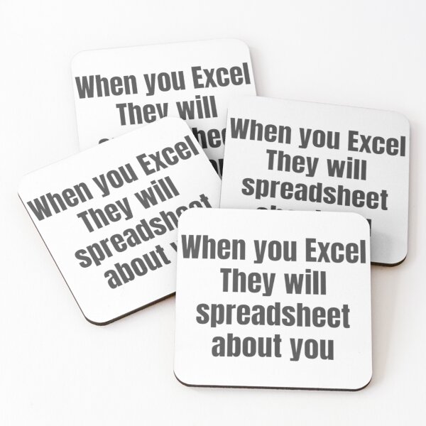 Item preview, When You Excel They Will Spreadsheet About You designed and sold by ArtAndDesignA.