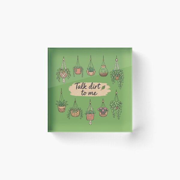 Item preview, Talk Dirt To Me Plants designed and sold by PrintSmithArt.