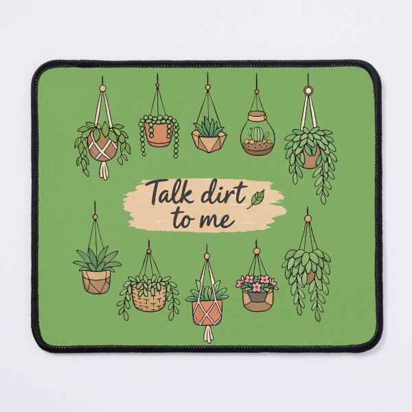 Item preview, Talk Dirt To Me Plants designed and sold by PrintSmithArt.