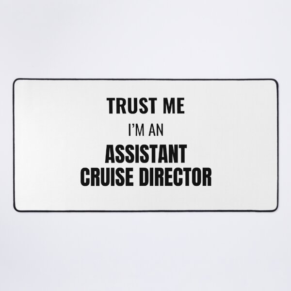 Item preview, Trust Me I'm an Assistant Cruise Director (Black) designed and sold by ShipCrewNation.