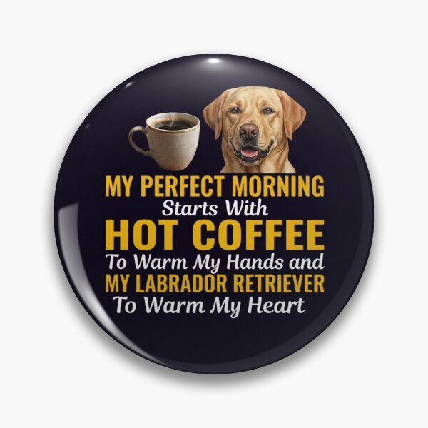 Item preview, COFFEE and LABRADOR RETRIEVER - PERFECT MORNING designed and sold by PRINTSCHARMINGM.