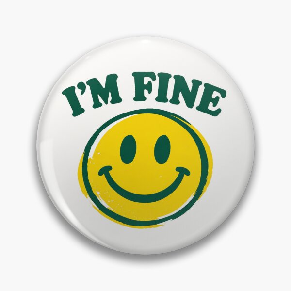 Item preview, I’m Fine Smiley Mood designed and sold by PrintSmithArt.