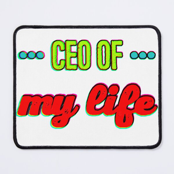 Item preview, CEO of My Life | Motivational Design and Empowerment designed and sold by AstronautMerch.