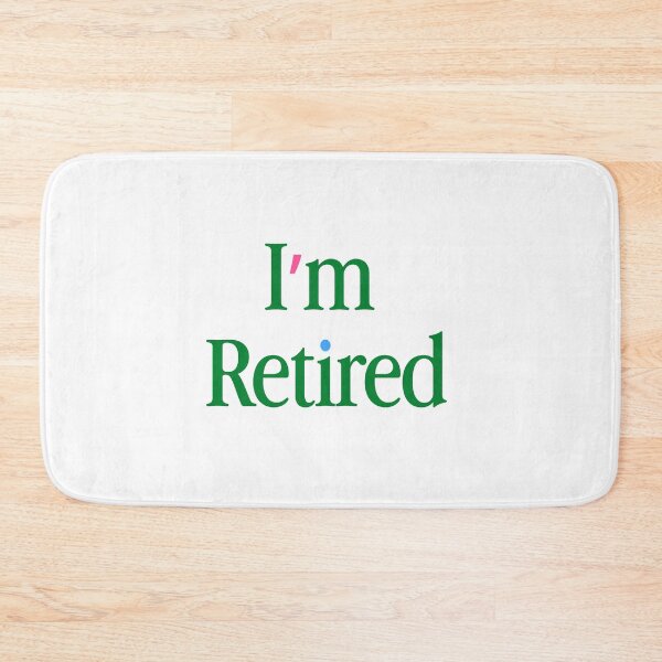Item preview, "I'm Retired" Typography Quote designed and sold by Gelyane.