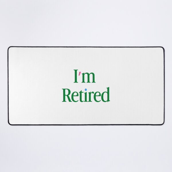Item preview, "I'm Retired" Typography Quote designed and sold by Gelyane.
