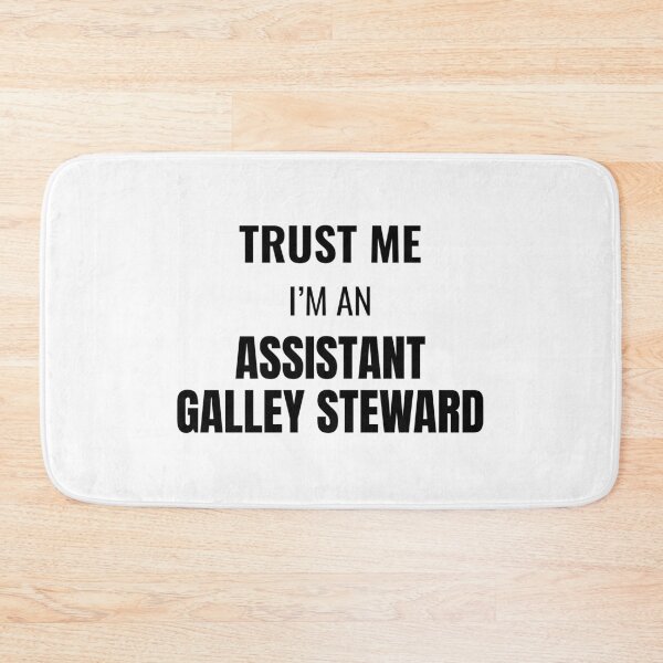Item preview, Trust Me I'm an Assistant Galley Steward (Black) designed and sold by ShipCrewNation.