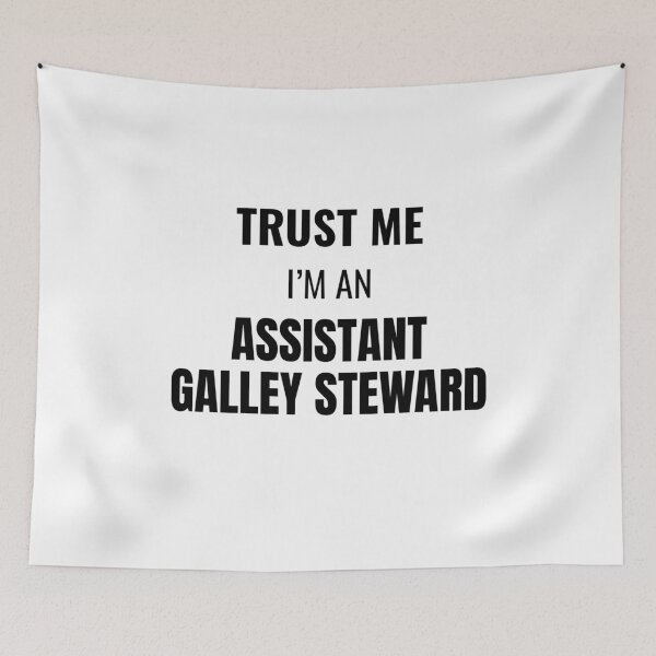 Item preview, Trust Me I'm an Assistant Galley Steward (Black) designed and sold by ShipCrewNation.