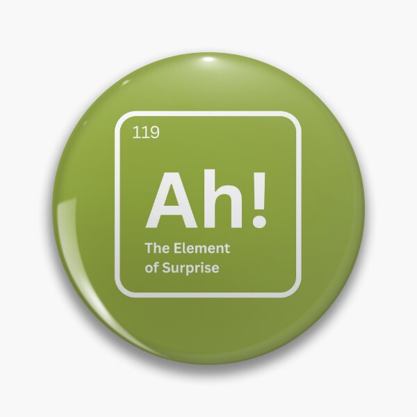 Item preview, Ah The Element of Surprise Funny Chemistry Science Humor designed and sold by artprintschabab.