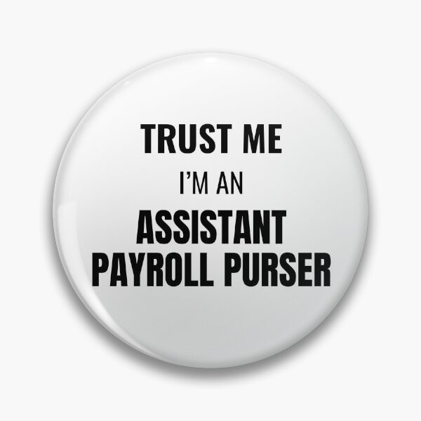 Item preview, Trust Me I'm an Assistant Payroll Purser (Black) designed and sold by ShipCrewNation.