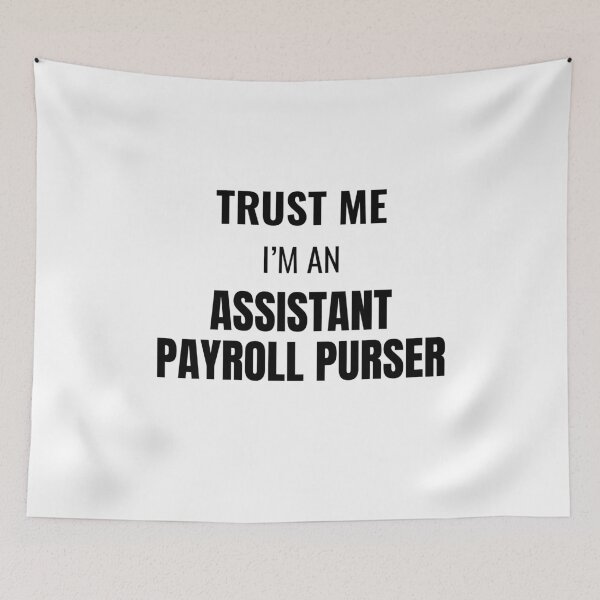Item preview, Trust Me I'm an Assistant Payroll Purser (Black) designed and sold by ShipCrewNation.