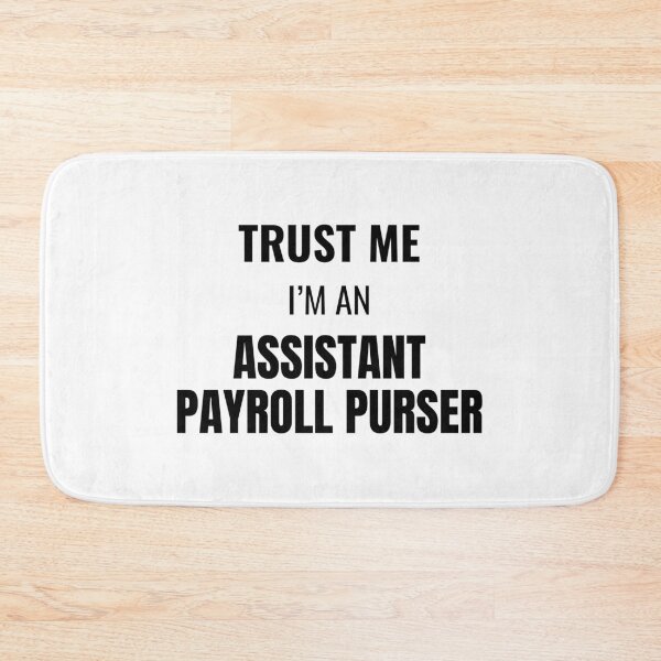 Item preview, Trust Me I'm an Assistant Payroll Purser (Black) designed and sold by ShipCrewNation.