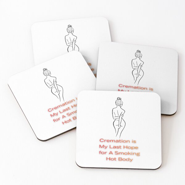 Item preview, Cremation is My Last Hope for A Smoking Hot Body designed and sold by FANTASYoDarknes.