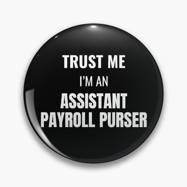 Item preview, Trust Me I'm an Assistant Payroll Purser (White) designed and sold by ShipCrewNation.