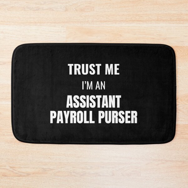 Item preview, Trust Me I'm an Assistant Payroll Purser (White) designed and sold by ShipCrewNation.
