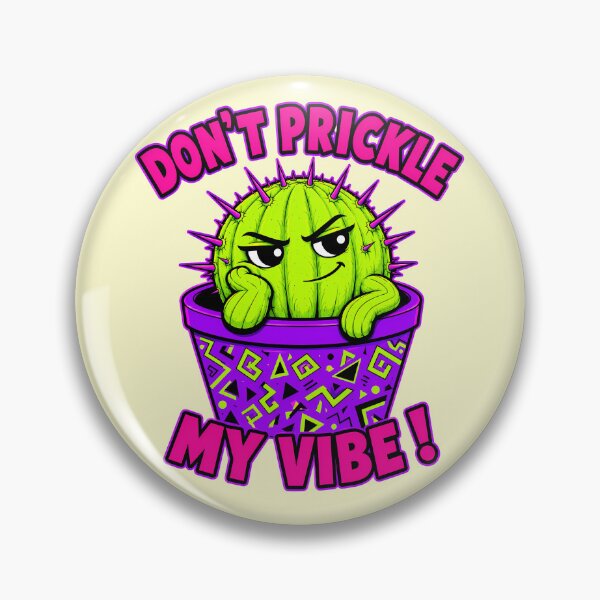 Item preview, Don’t Prickle My Vibe Funny Sarcastic Cactus Pun designed and sold by Anyshca.